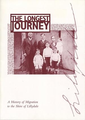 Image du vendeur pour The longest journey : a history of migration to the Shire of Lillydale. mis en vente par Lost and Found Books