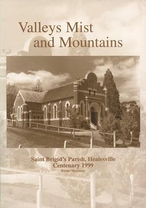 Immagine del venditore per Valleys mist and mountains : Saint Brigid's Parish centenary 1999. venduto da Lost and Found Books