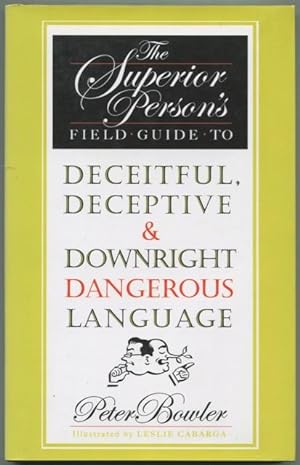 Seller image for The superior person's field guide to deceitful, deceptive & downright dangerous language. for sale by Lost and Found Books