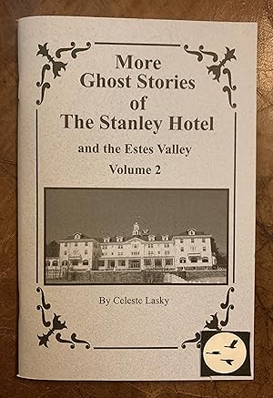 More Ghost Stories of The Stanley Hotel And The Estes Valley Volume 2 Signed by Author