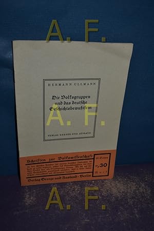 Bild des Verkufers fr Die Volksgruppen und das deutsche Geschichtsbewutsein. Schriften zur Volkswissenschaft zum Verkauf von Antiquarische Fundgrube e.U.