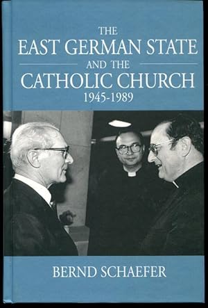 The East German State and the Catholic Church, 1945-1989