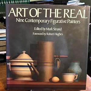 Seller image for Art of the Real : Nine Contemporary Figurative Painters for sale by Foster Books - Stephen Foster - ABA, ILAB, & PBFA