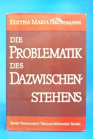 Seller image for Die Problematik des Dazwischenstehens. - for sale by Buch- und Kunsthandlung Wilms Am Markt Wilms e.K.