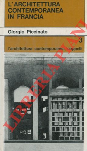 Image du vendeur pour L'architettura contemporanea in Francia. mis en vente par Libreria Piani
