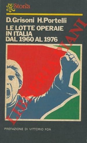 Le lotte operaie in Italia dal 1960 al 1976.