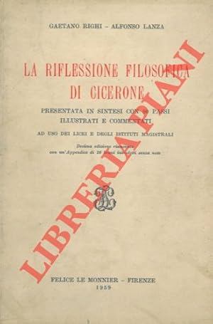 Immagine del venditore per La riflessione filosofica di Cicerone presentata in sintesi con 80 passi illustrati e commentati. venduto da Libreria Piani