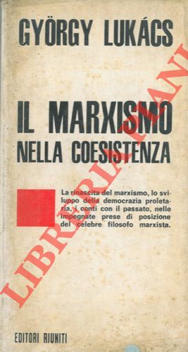 Bild des Verkufers fr Il marxismo nella coesistenza. zum Verkauf von Libreria Piani