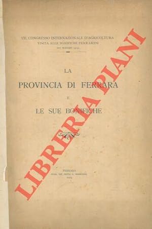 La provincia di Ferrara e le sue bonifiche.