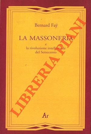 La Massoneria e la rivoluzione intellettuale del Settecento.