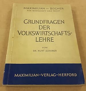 Grundfragen der Volkswirtschaftslehre von Dr. Kurt Schober / Maximilian Bücher für Wirtschaft und...