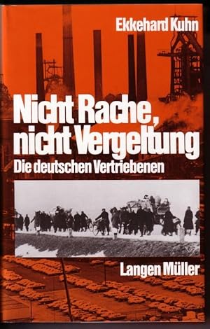 Nicht Rache, nicht Vergeltung. Die deutschen Vertriebenen / 2. Auflage 1988 - Schutzumschlaggesta...