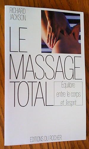 Le Massage total: équilibre entre le corps et l'esprit