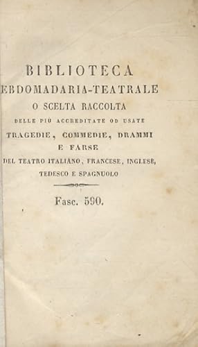 Il matrimonio d'Olimpia. Dramma in 3 atti. Versione di Giovanni Martinazzi, socio attore dell'Acc...