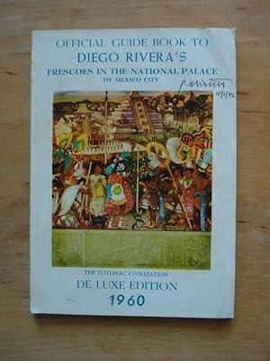 Official Guide Book to Diego Rivera's Frescoes in the National Palace of Mexico City