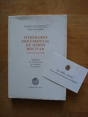 Itinerario Documental de Simon Bolivar - Escritos Selectos. - Homenaje al Dr. Vicente Lecuna en e...