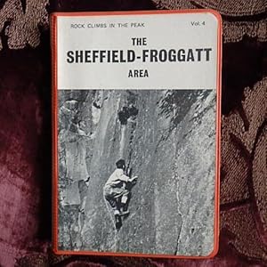 Imagen del vendedor de Rock Climbs In The Peak- Volume IV. The Sheffield - Froggatt Area a la venta por Creaking Shelves Books