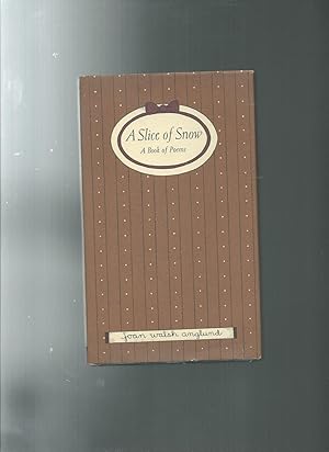 Seller image for A SLICE OF SNOW for sale by ODDS & ENDS BOOKS