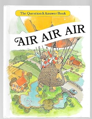 Imagen del vendedor de Air, Air, Air (The Question and Answer Book) a la venta por TuosistBook
