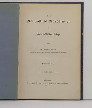 Die Reichsstadt Nördlingen im schmalkaldischen Kriege.