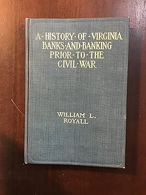 Bild des Verkufers fr A History of Virginia Banks and Banking Prior to the Civil War zum Verkauf von Shadetree Rare Books