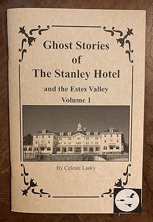 Ghost Stories of Stanley Hotel And the Estes Valley Volume 1 Signed by the Author