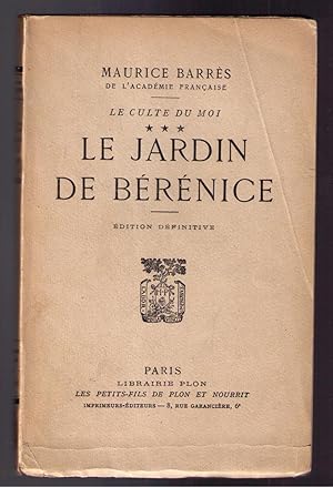 Image du vendeur pour LE CULTE DU MOI - TOME III - LE JARDIN DE BERENICE mis en vente par Mimesis