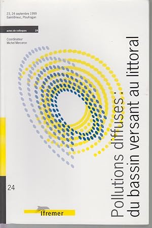 Image du vendeur pour Pollutions diffuses : du bassin versant au littoral. Actes de colloques Ploufragan (Saint-Brieuc) septembre 1999. mis en vente par CANO
