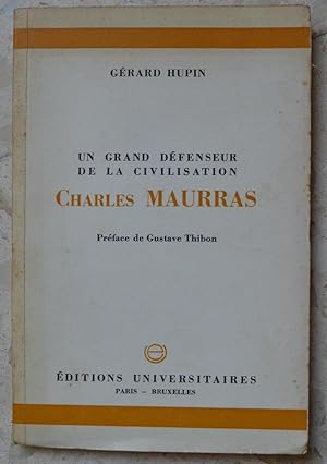 Un grand défenseur de la civilisation Charles Maurras.