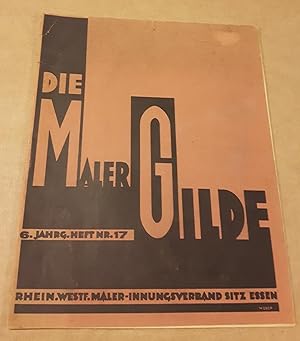 Die Maler Gilde [Maler-Gilde] 6. Jahrgang Heft Nr. 17 / Rhein. Westf. Maler-Innungsverband Sitz E...