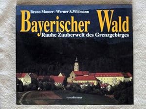 Seller image for Bayerischer Wald. Rauhe Zauberwelt des Grenzgebirges. for sale by Verlag + Antiquariat Nikolai Lwenkamp