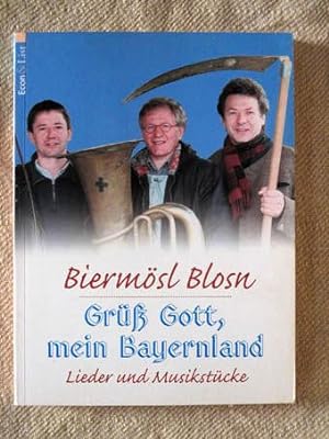 Grüß Gott, mein Bayernland. Lieder und Musikstücke. Mit einem Grußwort von Gerhard Polt.