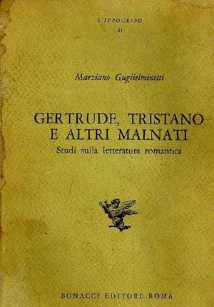 Immagine del venditore per Gertrude, Tristano e altri malnati. Studi sulla letteratura romantica. venduto da Laboratorio del libro