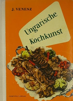 Imagen del vendedor de Ungarische Kochkunst, a la venta por Versandantiquariat Hbald