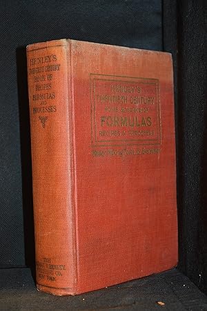 Henley's Twentieth Century Formulas, Recipes and Processes; Containing Ten Thousand Selected Hous...