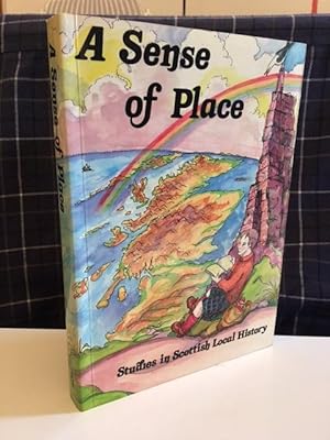 Imagen del vendedor de A Sense of Place: studies in Scottish local history a la venta por Bookfare