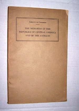 Imagen del vendedor de THE MEMORIAS OF THE REPUBLICS OF CENTRAL AMERICA AND OF THE ANTILLES a la venta por Antiquarian Bookshop