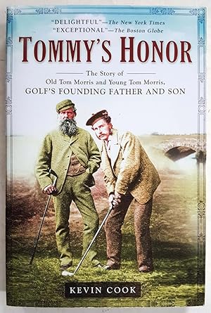 Tommy's Honor: The Story of Old Tom Morris and Young Tom Morris, Golf's Founding Father and Son