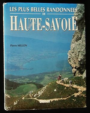 Seller image for LES PLUS BELLES RANDONNEES DE HAUTE-SAVOIE . for sale by Librairie Franck LAUNAI