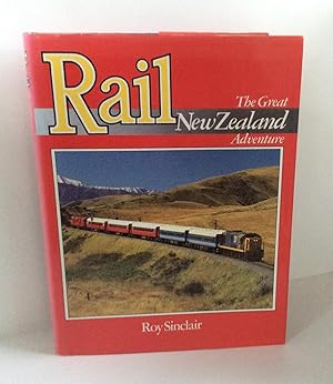 Seller image for Rail - the Great New Zealand Adventure for sale by East Coast Books