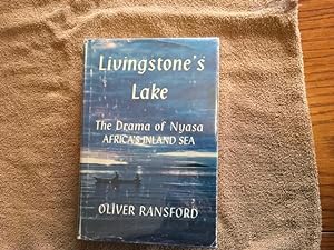 Seller image for Livingstone's Lake The Drama of Nyasa Africa's Inland Sea for sale by JB Books