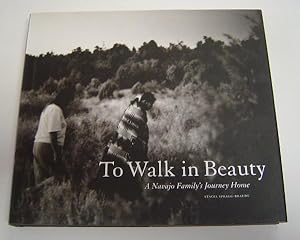 To Walk in Beauty: A Navajo Family's Journey Home