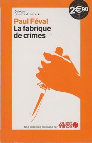 La fabrique de crimes