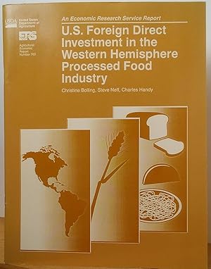 U.S. Foreign Direct Investment in the Western Hemisphere Processed Food Industry (USDA Agricultur...