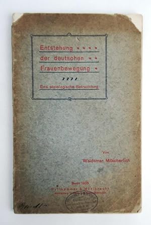 Entstehung der deutschen Frauenbewegung. Eine soziologische Betrachtung.