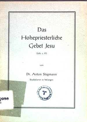 Bild des Verkufers fr Das Hohepriesterliche Gebet Jesu; zum Verkauf von books4less (Versandantiquariat Petra Gros GmbH & Co. KG)