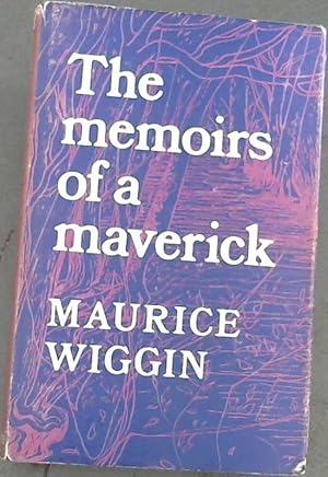 The Memoirs of a Maverick