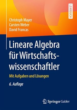 Imagen del vendedor de Lineare Algebra fr Wirtschaftswissenschaftler : Mit Aufgaben und Lsungen a la venta por AHA-BUCH GmbH