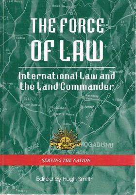 The Force Of Law: International Law And The Land Commander