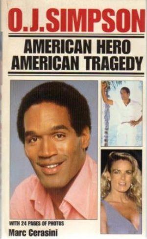 O. J. SIMPSON American Hero American Tragedy